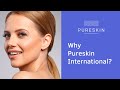 Why Pureskin? | Pureskin International