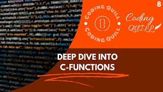 DEEP DIVE INTO C-FUNCTIONS |C-PROGRAMMING| Part-8