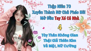 Tập 4 / Thập Niên 70 Xuyên Thành Nữ Chủ Pháo Hôi Tay Xé Cả Nhà