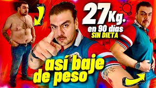 así BAJE DE PESO 27 KG SIN DIETA NI EJERCICIO en 90 días 🥵