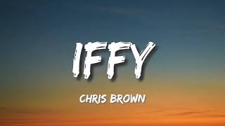 Chris Brown - IFFY (Lyrics)