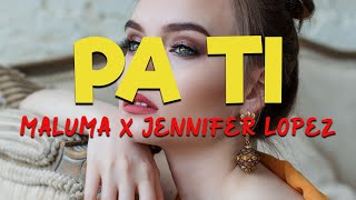Maluma x Jennifer Lopez - Pa Ti [Letras/Lyrics] HD | Tu cuerpo es como poesía 🎶😍😘
