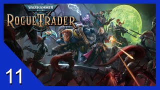 Explosive Experiments - Warhammer 40k: Rogue Trader - Let's Play - 11