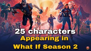 25 Characters appearing in What If Season 2
