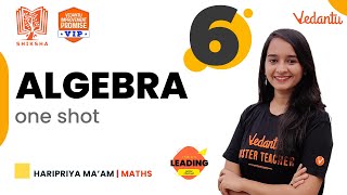 Algebra - One shot | Shiksha - 22 - CBSE 6 | Haripriya Ma'am | Vedantu Young Wonders