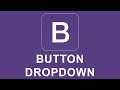 Bootstrap 4 Tutorial 16 - Button Dropdown