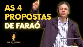 AS 4 PROPOSTAS DE FARAO | Palavra aos Jovens - Pr Alexandre Brasil