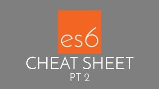 Javascript ES6 Cheatsheet #2 - the best of JS ES6