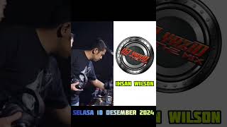 DJ YAZID - SELASA 10 DESEMBER 2024 - IHSAN WILSON