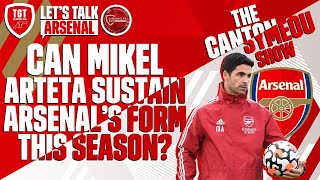 The Canton & Symeou Show: Can Arteta Sustain Arsenal's Form? | #LetsTalkArsenal