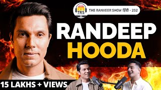 Randeep Hooda: Sarbjit Se Savarkar Tak | Fearless Acting, Risks, Struggle & Success | TRS हिंदी