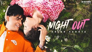 NIGHT OUT (Full Song) ARJUN SAHOTA - Kirat Gill - Geet | Latest Punjabi Songs 2024 | HR RECORDS