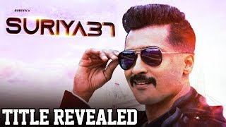 Massive: Suriya 37 Title Revealed | Suriya | Arya | Mohan Lal | Kv Anand | TK