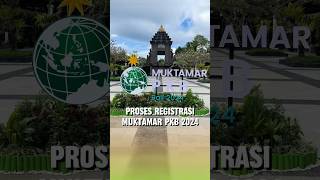 Serba - serbi peserta muktamar PKB 2024 saat melakukan registrasi di Bali. #MuktamarPKB2024