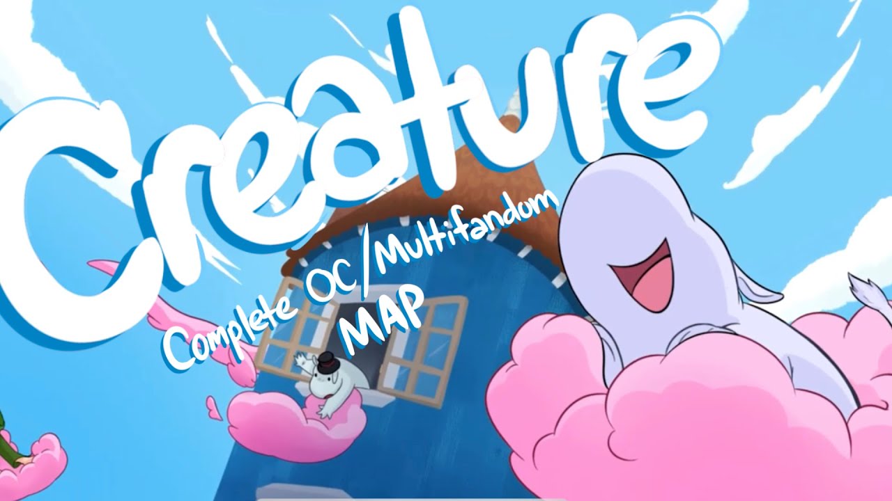 Creature Complete Oc Multifandom Map Youtube