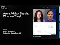 SQL Insider Series: Azure Advisor Signals – What are they | Data Exposed