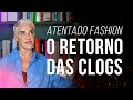 AS CLOGS VOLTARAM: POLÊMICOS OU QUERIDINHOS? I Hypnotique by Fabíola Kassin