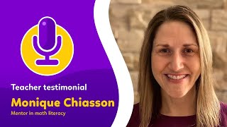 Teacher testimonial: Monique Chiasson, math literacy mentor