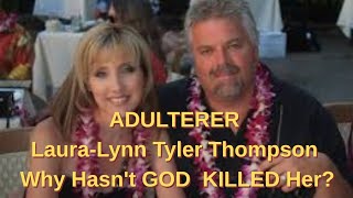 Why Hasn't Jesus KILLED Laura-Lynn Tyler Thompson???