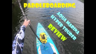 Paddle Boarding - Aqua Marina Hyper Touring board Review