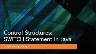 Computer Programming 1: SWITCH Statement in Java (Decision Control Structures)