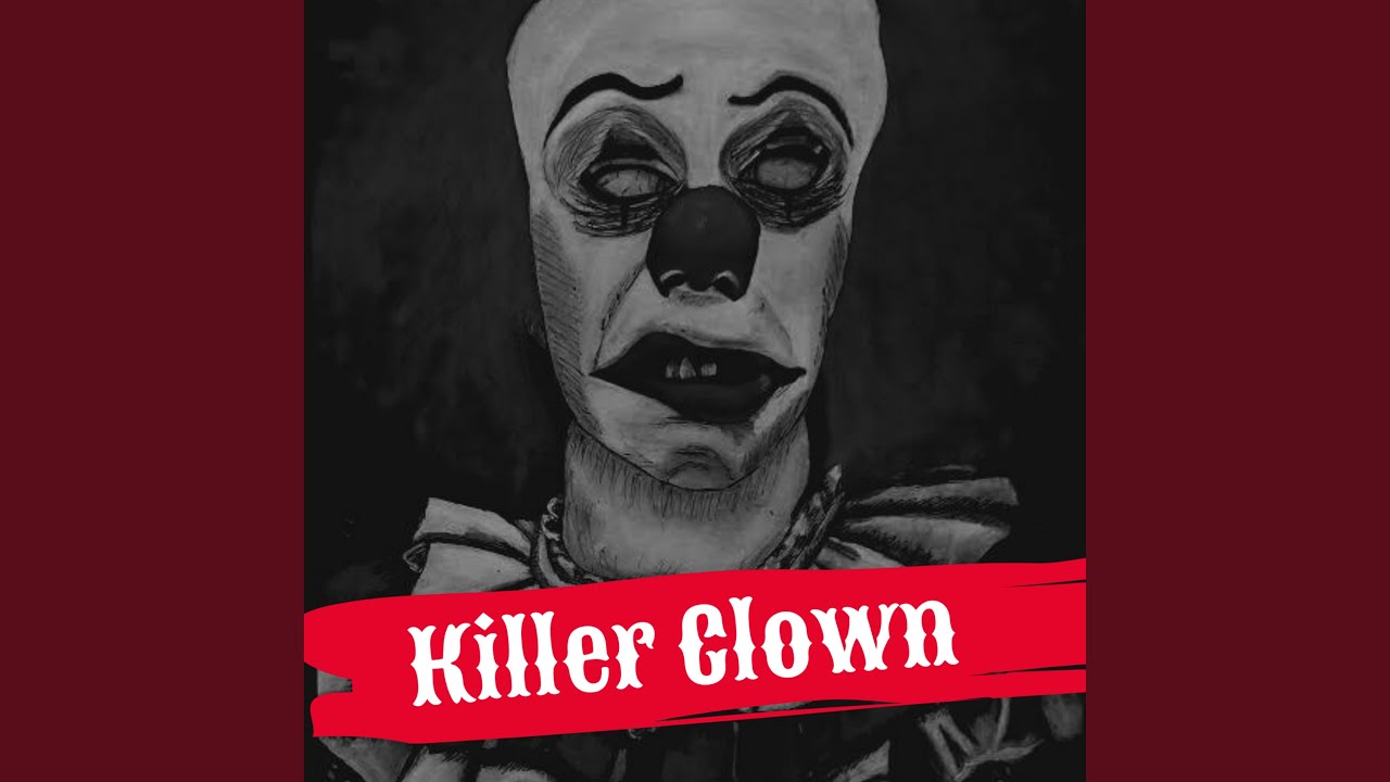 Killer Clown Youtube Music