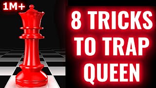 How to Trap a Queen in Chess? Chess Traps and Tricks for Beginners to Win the Op