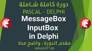 079 PASCAL AND DELPHI TUTORIAL - Messages Boxes PART02 MessageBox & InputBox in Delphi