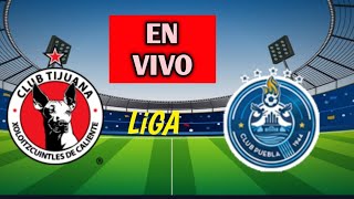 TUDN / Tijuana Vs Puebla Live 🔴 goles Liga MX 2024