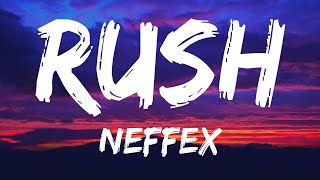 NEFFEX - Rush (lyrics)