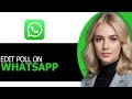 How to Correctly Edit Poll on WhatsApp in 2025 (NEWEST WAY!)