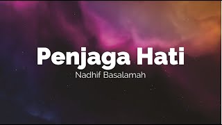 Nadhif Basalamah - Penjaga Hati (Lyrics)