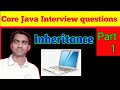 Core Java Interview Questions Inheritance - Part-1/2