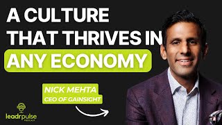 Build a Culture That Thrives in Any Economy with Nich Mehta, CEO of Gainsight