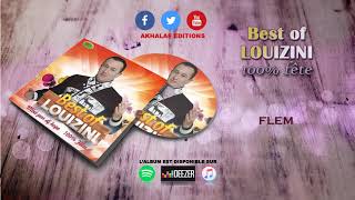 BEST OF LOUIZINI♫ FLEM ♫ AKHALAF EDITIONS ♫ اجمل اغنية جزائرية في العالم