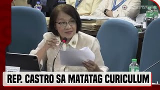 Rep. Castro, hinimok ang DepEd na agarang rebyuhin ang MATATAG curriculum