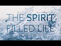 Dr. Curtis Hutson - The Spirit Filled Life