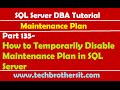 SQL Server DBA Tutorial 135-How to Temporarily Disable Maintenance Plan in SQL Server