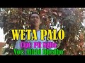 Weta Palo | Alfrid Dhedho