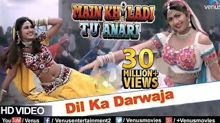 Dil Ka Darwaja (HD) Full Video Song | Main Khiladi Tu Anari | Shilpa Shetty | Alka Yagnik