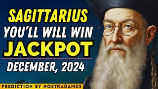 Nostradamus Predicted Sagittarius Will Win Big and Get Rich in December 2024!