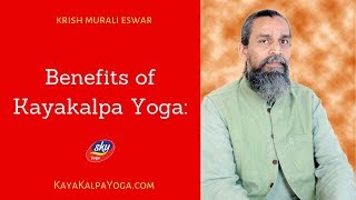 Benefits of Kayakalpa Yoga?