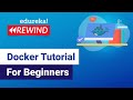 Docker Tutorial For Beginners | What is Docker | DevOps Tools | DevOps Training | Edureka Rewind