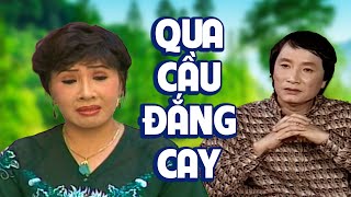 Qua Cầu Đắng Cay - Minh Vương, Lệ Thủy - Cải Lương Xã Hội Hay Nhất