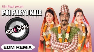 Poi Paryo Kale - Nepali Edm ReMix - DjSV & DJHiM - EDM NEPAL