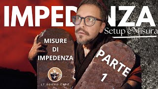 Misure di Impedenza - PARTE 1 - Setup e misura