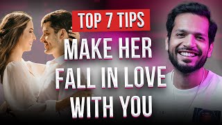 How To Make Her Fall in Love With You | Top 7 Tips With Examples