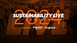 Sustainability LIVE London 2024 - Highlights Reel