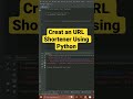 Creat an URL Shortener Using Python
