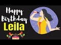 Happy Birthday Leila Song | Birthday Song for Leila | Happy Birthday Leila Song Download